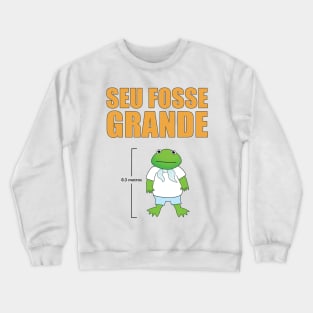 Seu Fosse Grande Crewneck Sweatshirt